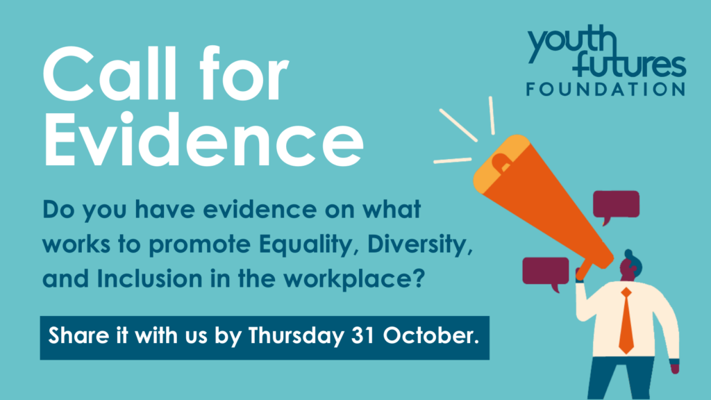 Graphic Reads: Call for evidence. Do you have evidence on what works to promote Equality, Diversity, and Inclusion in the workplace? Share it with us by Thursday 31 October.