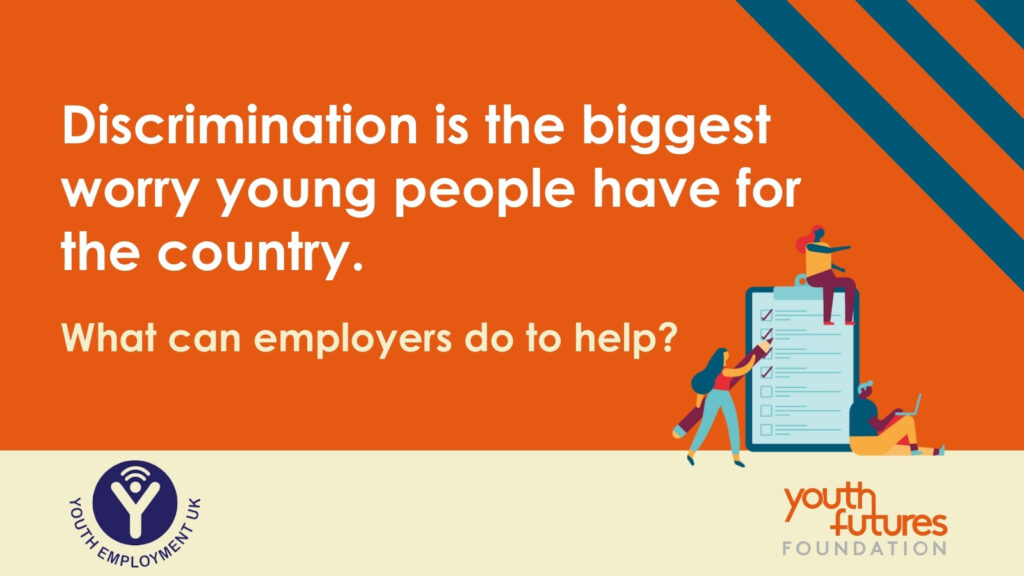 Graphic reads: Discrimination is the biggest worry young people have for the country. What can employers do to help?